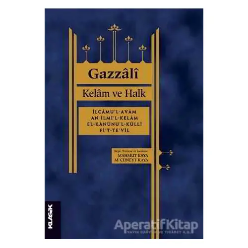 Kelam ve Halk - Gazzali - Klasik Yayınları