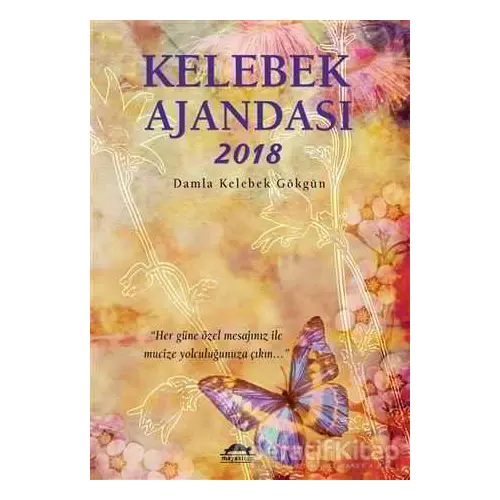 Kelebek Ajandası 2018 - Damla Kelebek Gökgün - Maya Kitap