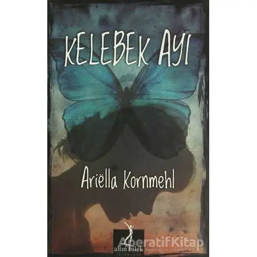 Kelebek Ayı - Ariella Kornmehl - Altın Bilek Yayınları