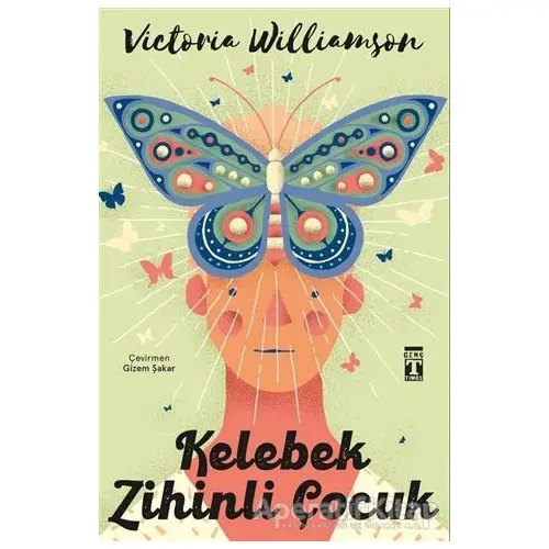 Kelebek Zihinli Çocuk (Şömizli) - Victoria Williamson - Genç Timaş