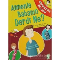 Annenle Babanın Derdi Ne? - Françoise De Guibert - Genç Timaş