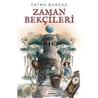 Zaman Bekçileri - Fatma Burçak - Kelime Yayınları