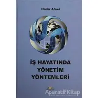 İş Hayatında Yönetim Yöntemleri - Nader Ataei - Demavend Yayınları