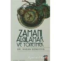 Zamanı Algılamak ve Yönetmek - Hasan Günaydın - IQ Kültür Sanat Yayıncılık