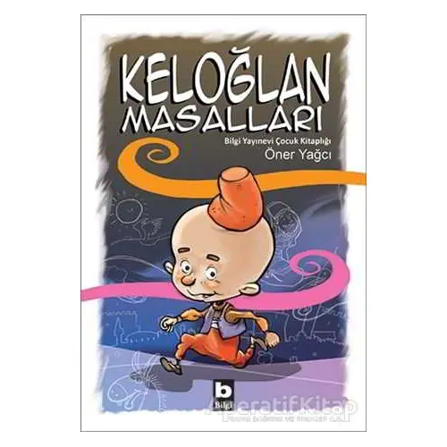 Keloğlan Masalları - Kolektif - Bilgi Yayınevi