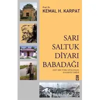 Sarı Saltuk Diyarı: Babadağı - Kemal Karpat - Timaş Yayınları