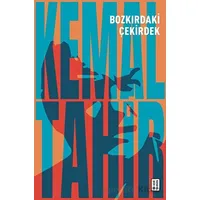 Bozkırdaki Çekirdek - Kemal Tahir - Ketebe Yayınları