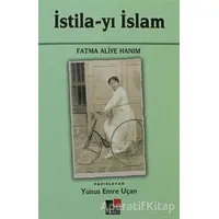 İstila-yı İslam - Fatma Aliye Topuz - Kesit Yayınları