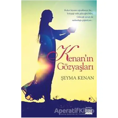 Kenanın Gözyaşları - Şeyma Kenan - Anatolia Kitap