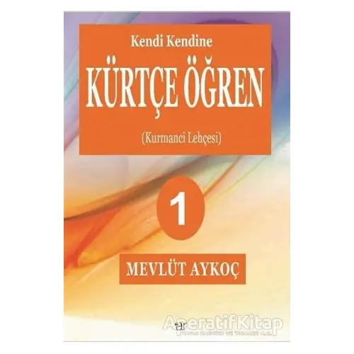 Kendi Kendine Kürtçe Öğren 1 - Mevlut Aykoç - Ar Yayınları