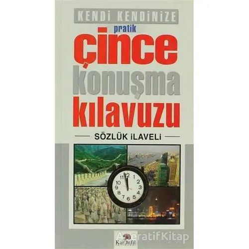 Kendi Kendinize Pratik Çince Konuşma Kılavuzu - Kolektif - Karanfil Yayınları