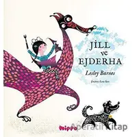Jill ve Ejderha - Lesley Barnes - Hippo Yayınları
