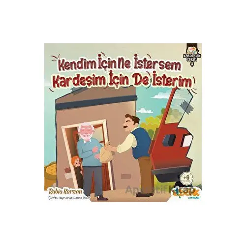 Kendim İçin Ne İstersem Kardeşim İçin De İsterim - Kardeşlik Serisi 3