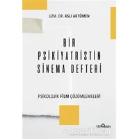 Bir Psikiyatristin Sinema Defteri - Aslı Aktümen - Yediveren Yayınları