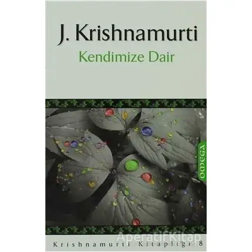 Kendimize Dair - Jiddu Krishnamurti - Omega