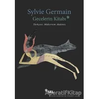 Gecelerin Kitabı - Sylvie Germain - Sel Yayıncılık