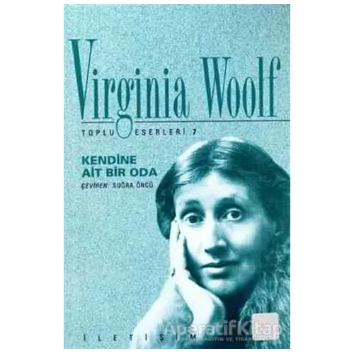 Kendine Ait Bir Oda - Virginia Woolf - İletişim Yayınevi