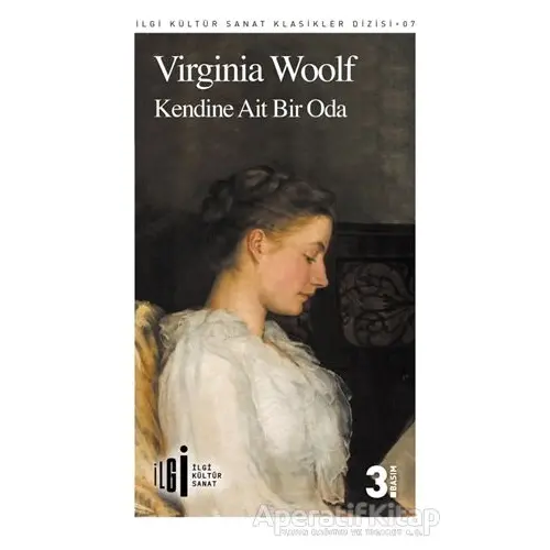 Kendine Ait Bir Oda - Virginia Woolf - İlgi Kültür Sanat Yayınları