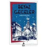 Beyaz Geceler - Fyodor Mihayloviç Dostoyevski - Ren Kitap