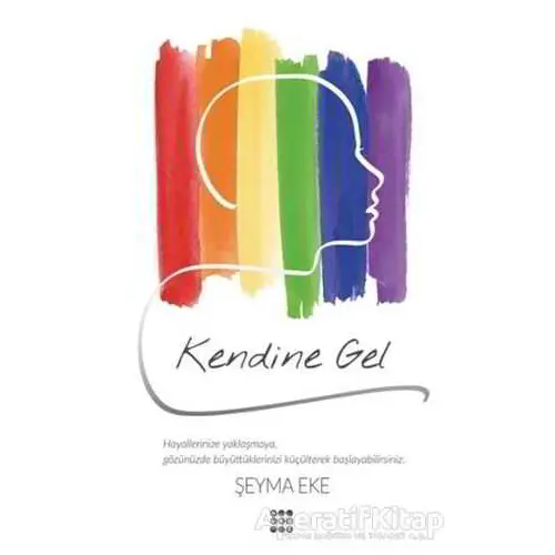 Kendine Gel - Şeyma Eke - Dokuz Yayınları