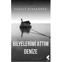 Bilyelerimi Attım Denize - Saniye Kısakürek - Klaros Yayınları