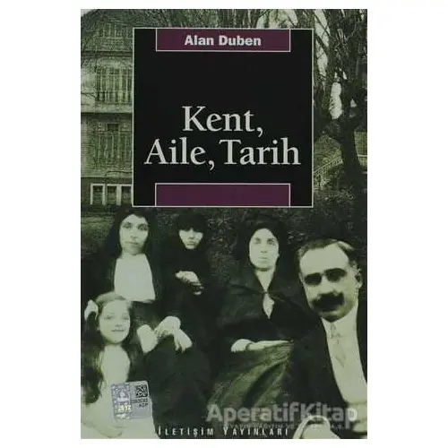 Kent, Aile, Tarih - Alan Duben - İletişim Yayınevi