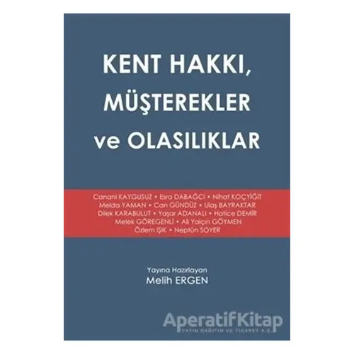 Kent Hakkı, Müşterekler ve Olasılıklar - Melih Ergen - Yakın Kitabevi