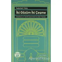 İki Gözüm İki Çeşme - Sadullah Yıldız - Büyüyen Ay Yayınları