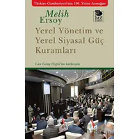 Yerel Yönetim ve Yerel Siyasal Güç Kuramları - Melih Ersoy - İmge Kitabevi Yayınları