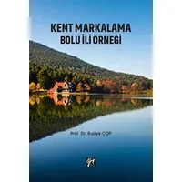 Kent Markalama Bolu İli Örneği - Ruziye Cop - Gazi Kitabevi