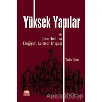 Yüksek Yapılar ve İstanbulun Değişen Kentsel İmgesi - Tuba Sarı - Nobel Bilimsel Eserler