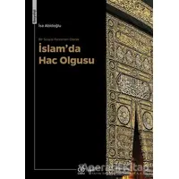 Bir Sosyal Fenomen Olarak İslam’da Hac Olgusu - İsa Abidoğlu - DBY Yayınları