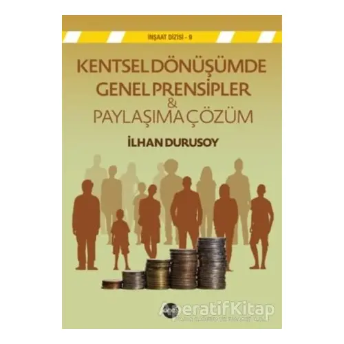 Kentsel Dönüşümde Genel Prensipler & Paylaşıma Çözüm - Kolektif - Boyut Yayın Grubu