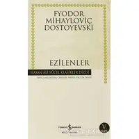 Ezilenler - Fyodor Mihayloviç Dostoyevski - İş Bankası Kültür Yayınları