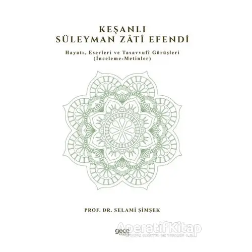 Keşanlı Süleyman Zati Efendi - Selami Şimşek - Gece Kitaplığı