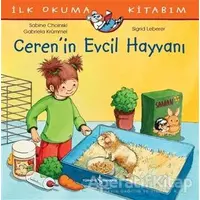 Ceren’in Evcil Hayvanı - İlk Okuma Kitabım - Sabine Choinski - İş Bankası Kültür Yayınları