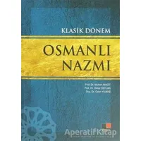 Klasik Dönem Osmanlı Nazmı - Ozan Yılmaz - Kesit Yayınları