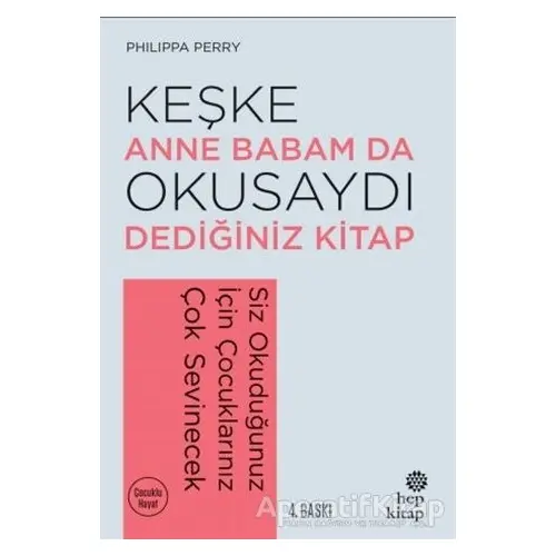 Keşke Anne Babam Da Okusaydı Dediğiniz Bir Kitap - Philippa Perry - Hep Kitap