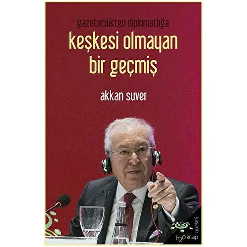 Keşkesi Olmayan Bir Geçmiş - Akkan Suver - h2o Kitap