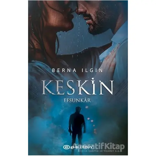 Keskin - Berna Ilgın - Epsilon Yayınevi