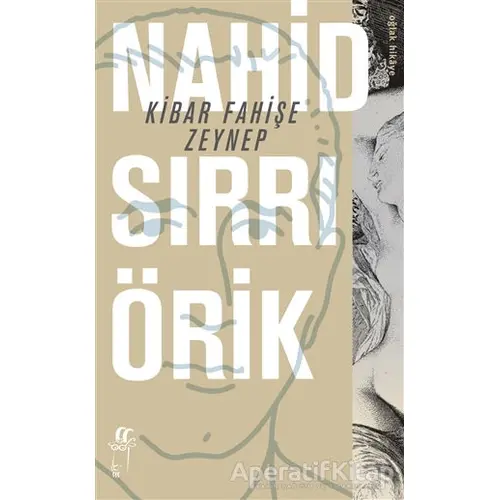 Kibar Fahişe Zeynep - Nahid Sırrı Örik - Oğlak Yayıncılık