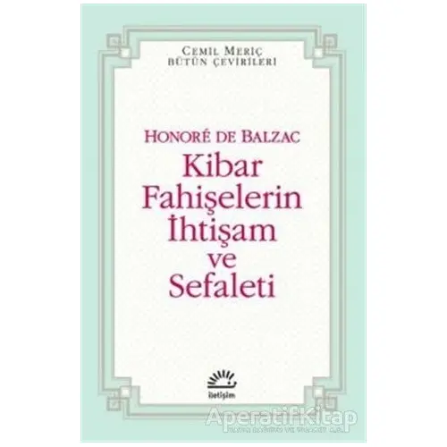 Kibar Fahişelerin İhtişam ve Sefaleti - Honore de Balzac - İletişim Yayınevi