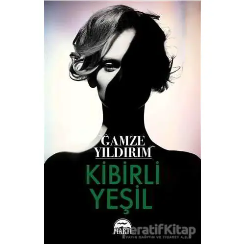 Kibirli Yeşil - Gamze Yıldırım - Martı Yayınları