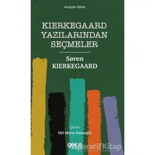 Kierkegaard Yazılarından Seçmeler - Soren Kierkegaard - Gece Kitaplığı