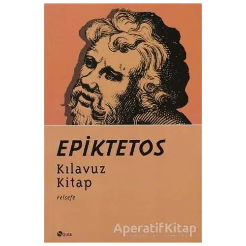 Kılavuz Kitap - Epiktetos - Şule Yayınları