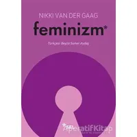 Feminizm - Nikki Van Der Gaag - Sel Yayıncılık