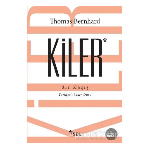 Kiler - Thomas Bernhard - Sel Yayıncılık