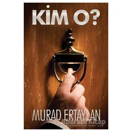 Kim O? - Murad Ertaylan - Cinius Yayınları