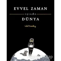 Evvel Zaman İçinde Dünya - Isabel Greenberg - Desen Yayınları