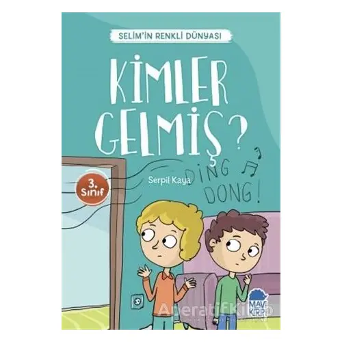 Kimler Gelmiş? - Selim’in Renkli Dünyası / 3. Sınıf Okuma Kitabı